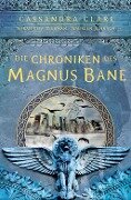 Die Chroniken des Magnus Bane - Cassandra Clare, Maureen Johnson, Sarah Rees Brennan
