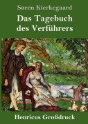 Cover-Bild zum Titel 'Das Tagebuch des Verführers (Großdruck)' von 'Søren Kierkegaard'
