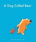 A Dog Called Bear - Christyan Fox, Diane Fox