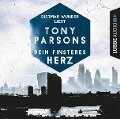 Dein finsteres Herz - Tony Parsons