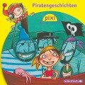 Pixi Hören: Pixi Hören. Piratengeschichten - Heinz Janisch, Manuela Mechtel, Alfred Neuwald, Marianne Schröder, Klaus-P. Weigand