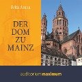 Der Dom zu Mainz (Ungekürzt) - Fritz Arens