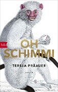 Oh Schimmi - Teresa Präauer