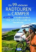 Die 99 schönsten Radtouren für Camper in Norddeutschland, Dänemark und den nördlichen Niederlanden, E-Bike geeignet, mit GPX-Tracks-Download - Oliver Kockskämper