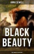 BLACK BEAUTY (With Original Illustrations) - Anna Sewell