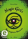 Magic Girls - Das magische Amulett (Magic Girls 2) - Marliese Arold