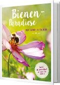 Bienenparadiese für Garten & Balkon - Erika Börner, Christina Weidenweber