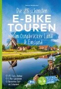 Cover-Bild zum Titel 'Die 25 schönsten E-Bike Touren im Osnabrücker Land und im Emsland mit E-Bike Ladestationen, mit barrierefreien Start-/Zielbahnhöfen, mit GPS-Track-Download via website oder Kartenapp' von 'Otmar Steinbicker'