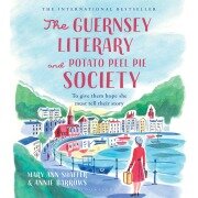 The Guernsey Literary and Potato Peel Pie Society - Annie Barrows, Mary Ann Shaffer