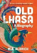 Old Lhasa - M A Aldrich