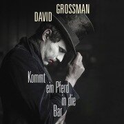 Kommt ein Pferd in die Bar - David Grossman
