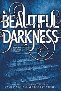 Beautiful Darkness - Kami Garcia, Margaret Stohl