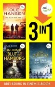 Cover-Bild zum Titel 'Die Tote von Pier 17, Das dunkle Blut von Hamburg & Die Toten vom Hafen' von 'Ole Hansen, Carl Rath, Anke Cibach'