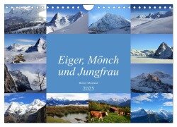 Eiger, Mönch und Jungfrau 2025 (Wandkalender 2025 DIN A4 quer), CALVENDO Monatskalender - Bettina Schnittert