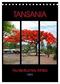 TANSANIA - Kunterbuntes Afrika (Tischkalender 2024 DIN A5 hoch), CALVENDO Monatskalender - Claudia Schimmack