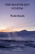 Cover-Bild zum Titel 'The Master Key System Nederlands' von 'Charles F. Haanel'