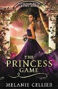 The Princess Game - Melanie Cellier