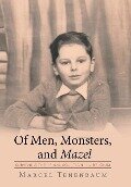Of Men, Monsters and Mazel - Marcel Tenenbaum