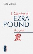 Cover-Bild zum Titel 'I Cantos di Ezra Pound. Una guida' von 'Luca Gallesi'