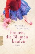 Frauen, die Blumen kaufen - Vanessa Montfort