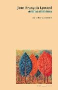 Cover-Bild zum Titel 'Anima minima. Sul bello e sul sublime' von 'Jean-François Lyotard'