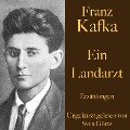 Franz Kafka: Ein Landarzt - Franz Kafka