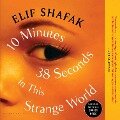 10 Minutes 38 Seconds in This Strange World - Elif Shafak