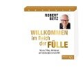 Willkommen im Reich der Fülle - Hörbuch - Robert T. Betz