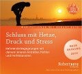 Schluss mit Hetze, Druck und Stress - Meditations-CD - Robert. T. Betz