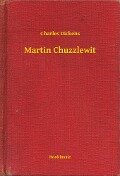Cover-Bild zum Titel 'Martin Chuzzlewit' von 'Charles Dickens'