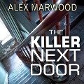 The Killer Next Door Lib/E - Alex Marwood