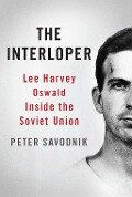 The Interloper - Peter Savodnik