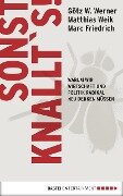 Sonst knallt¿s! - Matthias Weik, Götz W. Werner, Marc Friedrich