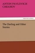 The Darling and Other Stories - Anton Pavlovich Chekhov