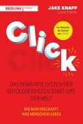 Cover-Bild zum Titel 'Click - Das bewährte System der erfolgreichsten Start-ups der Welt' von 'Jake Knapp, John Zeratsky'