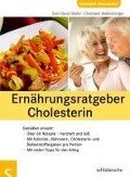 Ernährungsratgeber Cholesterin - Sven-David Müller, Christiane Weißenberger