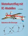 Motorkunstflug mit RC-Modellen - Lothar Beyer