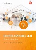 Einzelhandel 4.0 Schülerband. 2. Ausbildungsjahr - Rainer Tegeler, Hans Jecht, Peter Limpke, Marcel Kunze