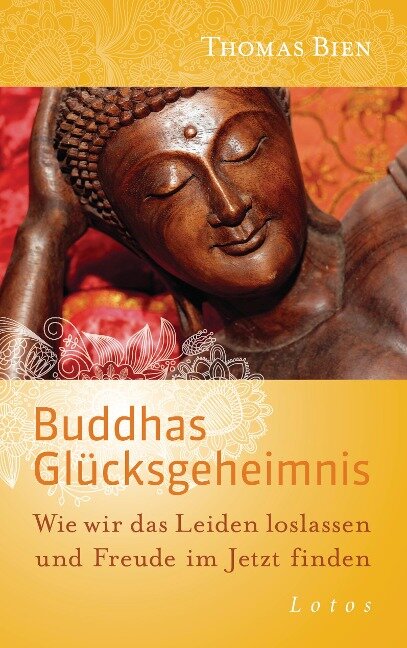 Buddhas Glücksgeheimnis - Thomas Bien