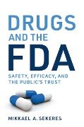 Drugs and the FDA - Mikkael A Sekeres