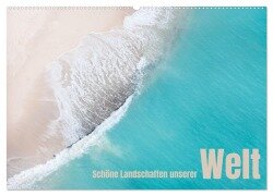 Schöne Landschaften unserer Welt (Wandkalender 2025 DIN A2 quer), CALVENDO Monatskalender - Angela Rohde