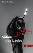 Cover-Bild zum Titel 'Söhne der Liebe' von 'Ghazi Rabihavi'