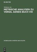 Cover-Bild zum Titel 'Metrische Analysen zu Vergil Aeneis Buch VIII' von 'Wilhelm Ott'