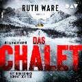 Das Chalet ¿ Mit dem Schnee kommt der Tod - Ruth Ware