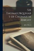 Sir ThomasUrquhart of Cromartie Knight - John Willcock