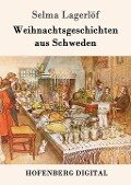 Weihnachtsgeschichten aus Schweden - Selma Lagerlöf