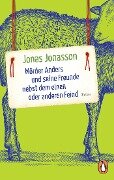 Mörder Anders und seine Freunde nebst dem einen oder anderen Feind - Jonas Jonasson