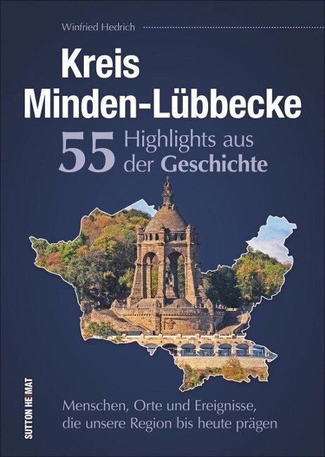 Kreis Minden-Lübbecke. 55 Highlights aus der Geschichte.