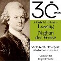 30 Minuten: Gotthold Ephraim Lessings "Nathan der Weise" - Jürgen Fritsche, Gotthold Ephraim Lessing