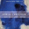 For All We Know - Adonis Rose Trio